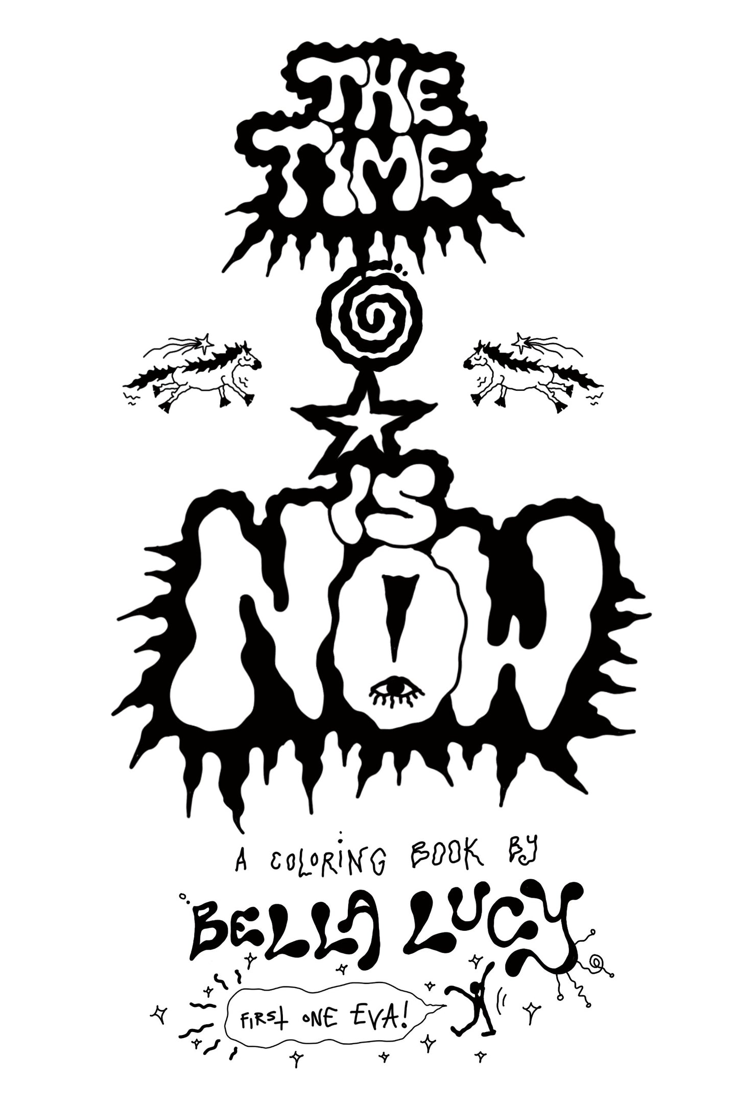 “The Time is NOW!!!” Coloring Book